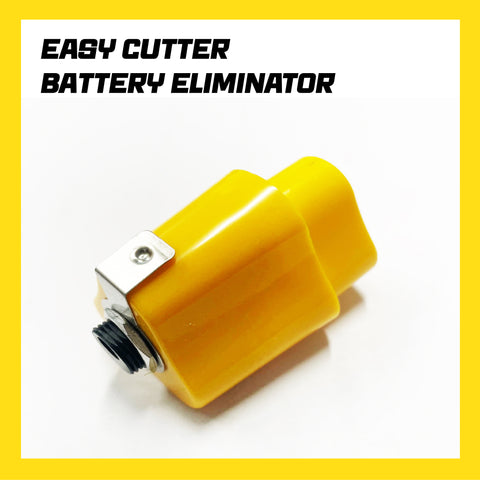 Easy Cutter Battery Eliminator